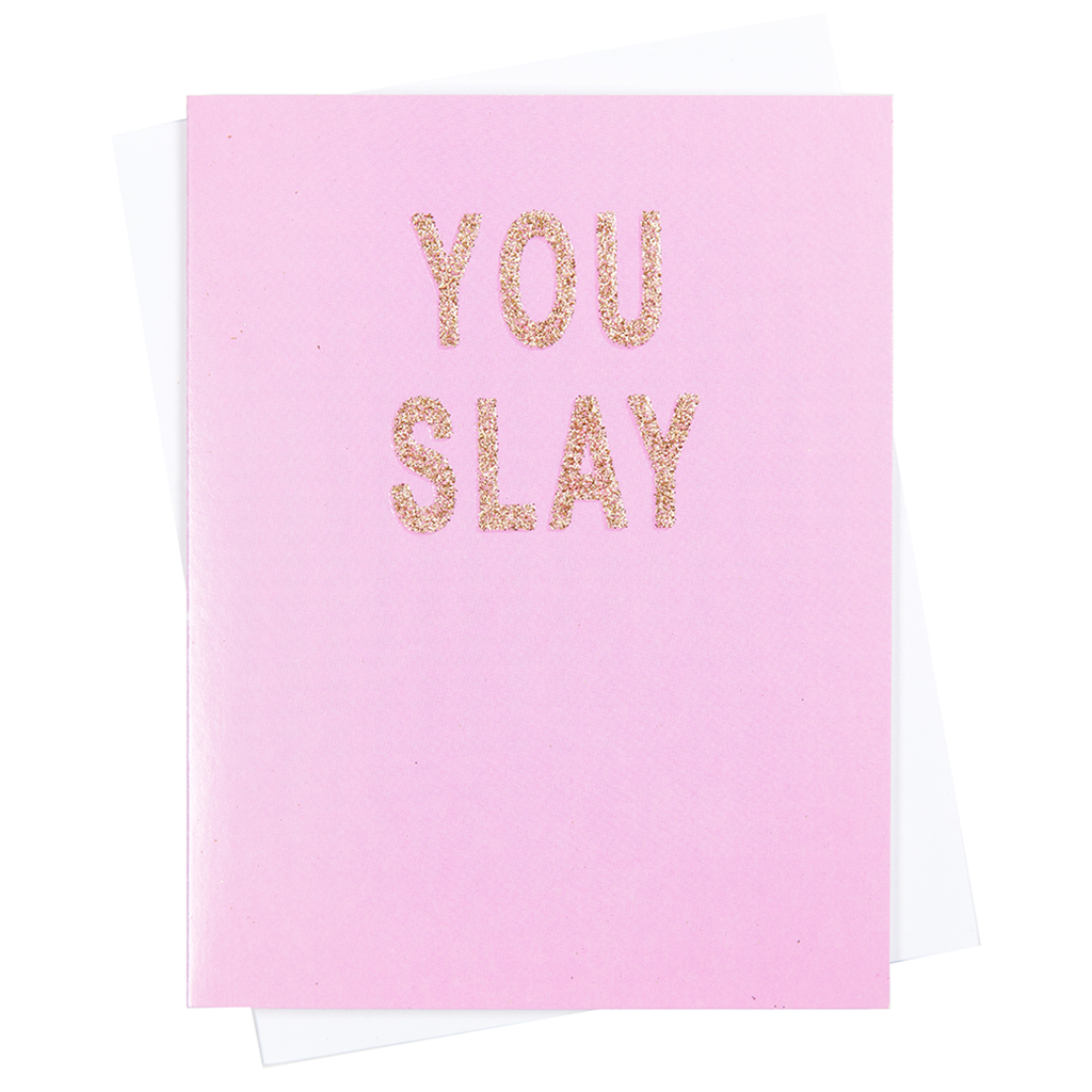 You Slay Card