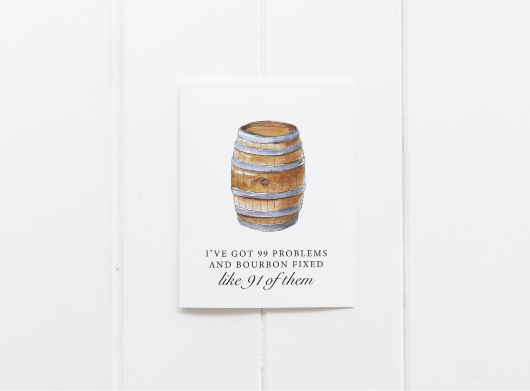 Bourbon Barrel 99 Problems Greeting Card