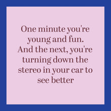 Load image into Gallery viewer, Young And Fun Card