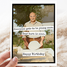 Load image into Gallery viewer, Your Turn Is Over Birthday Card