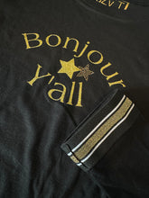 Load image into Gallery viewer, Bonjour Y&#39;all Longsleeve