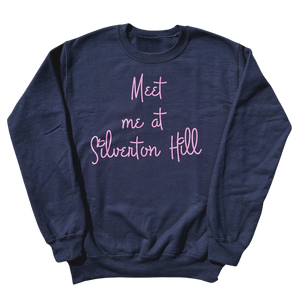 Meet Me at Silverton Hill Sweatshirt