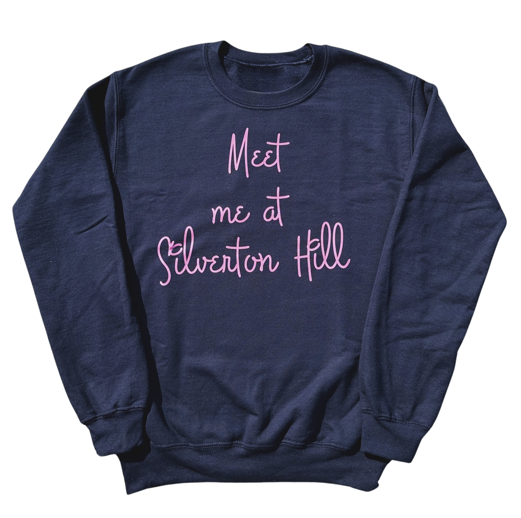 Meet Me at Silverton Hill Sweatshirt